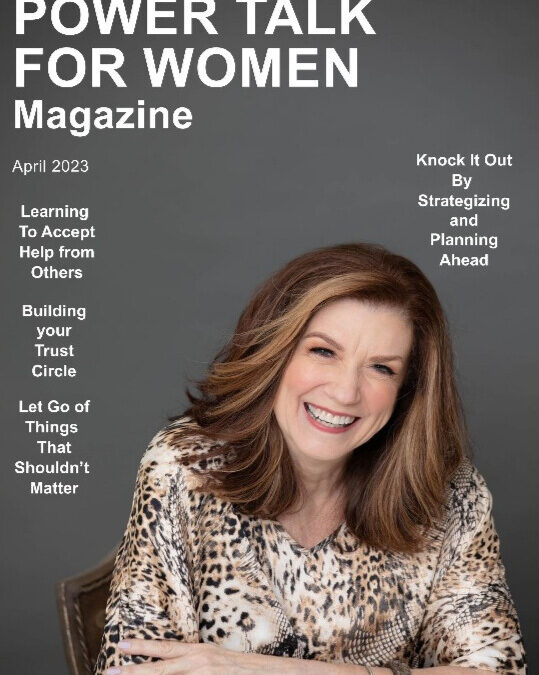 Power Talk for Women Magazine – The April Edition is Here!